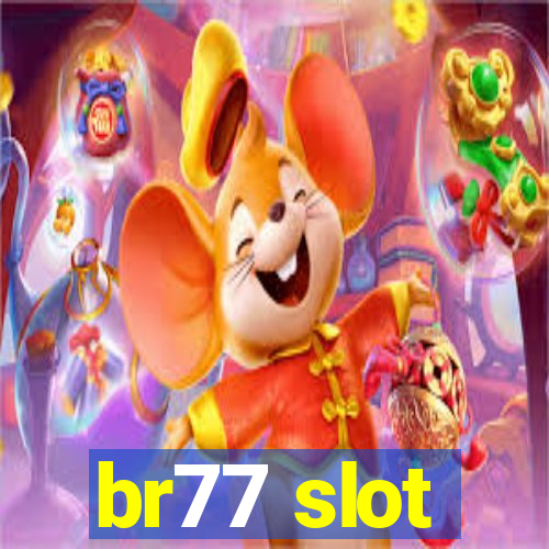 br77 slot